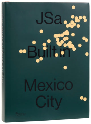 Cover image for 9780847876723 - JSa: Built in Mexico City
