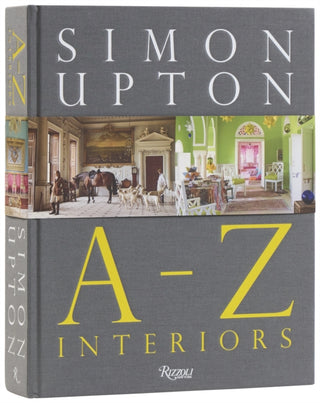 Cover image for 9780847877010 - Simon Upton: A to Z Interiors