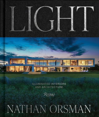 Cover image for 9780847877416 - Light: Illuminated Interiors and Architecture