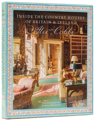 Cover image for 9780847877454 - Inside the Country Houses of Britain & Ireland