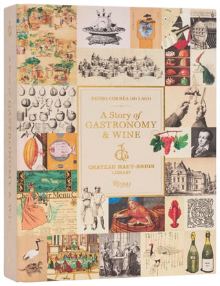 Cover image for 9780847877638 - A Story of Gastronomy & Wine