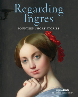 Cover image for 9780847899128 - Regarding Ingres: Fourteen Short Stories