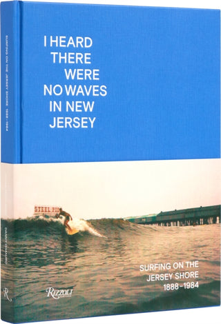 Supplemental image for 9780847899739 - I Heard There Were No Waves in New Jersey