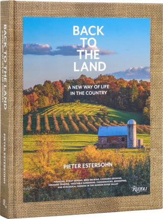 Cover image for 9780847899937 - Back to The Land: A New Way of Life in the Country