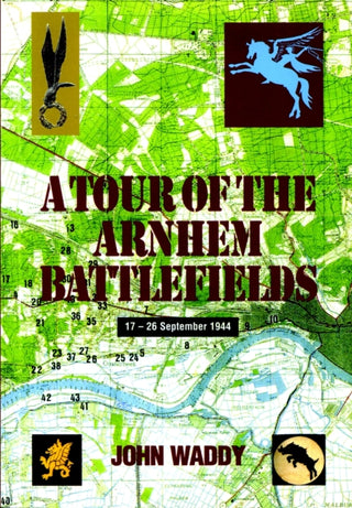 Cover image for 9780850525717 - Tour of the Arnhem Battlefields