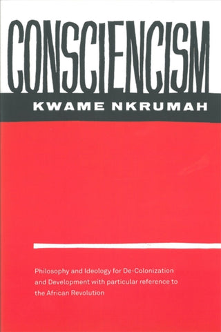 Cover image for 9780853451365 - Consciencism: Philosophy and Ideology for De-Colonization