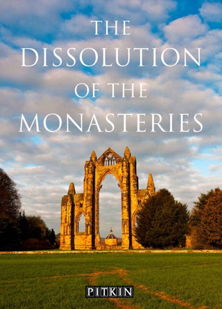 Cover image for 9780853726173 - Dissolution of the Monasteries