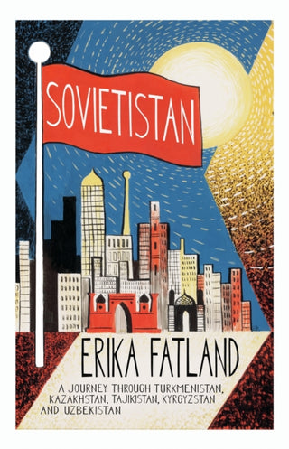 Cover image for 9780857057747 - Sovietistan