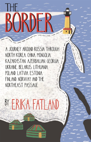 Cover image for 9780857057785 - The Border - A Journey Around Russia
