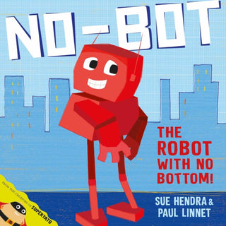 Cover image for 9780857074454 - No-Bot, the Robot with No Bottom