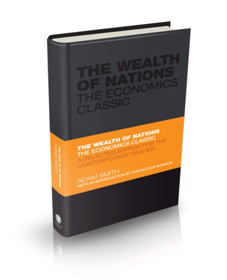 Cover image for 9780857080776 - The Wealth of Nations – The Economics Classic – A Selected Edition for the Contemporary Reader