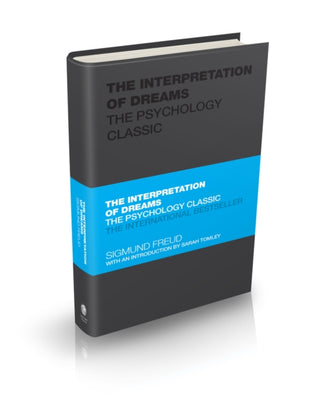 Cover image for 9780857088444 - The Interpretation of Dreams – The Psychology Classic