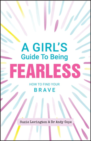 Cover image for 9780857088574 - A Girl's Guide to Being Fearless