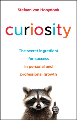 Cover image for 9780857089809 - Curiosity: The Secret Ingredient for Success in Pe rsonal and Professional Growth