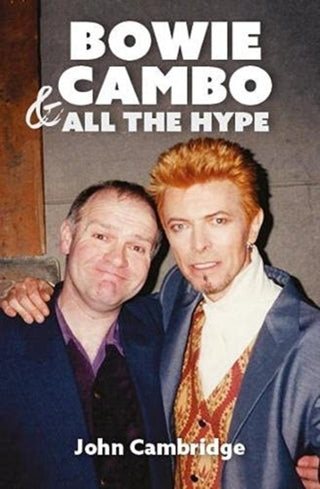 Cover image for 9780857162168 - Bowie, Cambo & All the Hype
