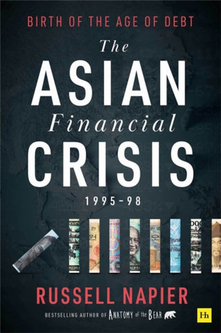 Cover image for 9780857199140 - The Asian Financial Crisis 1995-98
