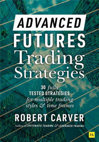 Cover image for 9780857199683 - Advanced Futures Trading Strategies