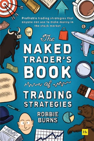 Cover image for 9780857199782 - The Naked Trader's Book of Trading Strategies