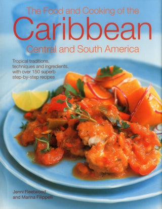 Cover image for 9780857231925 - The Food and Cooking of the Caribbean, Central and South America