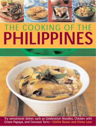 Cover image for 9780857233417 - Cooking of the Philippines: Classic Filipino Recipes Made Easy, with 70 Authentic Traditonal Dishes Shown Step by Step in More Than 400 Beautiful