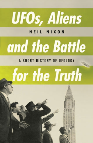 Cover image for 9780857304315 - Ufos, Aliens And The Battle For The Truth
