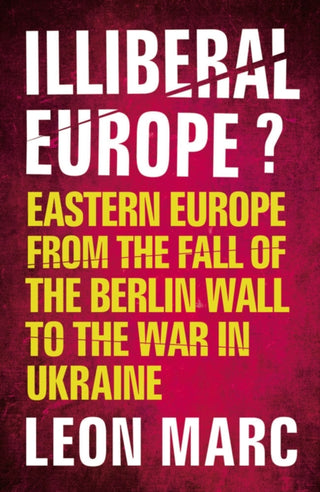 Cover image for 9780857305510 - Illiberal Europe