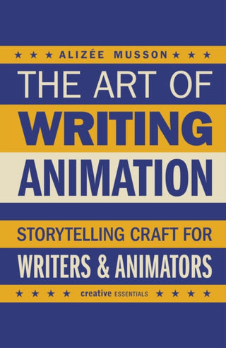 Cover image for 9780857306173 - The Art of Writing Animation