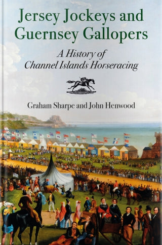 Cover image for 9780857306227 - Jersey Jockeys and Guernsey Gallopers
