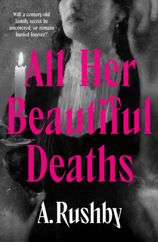 Cover image for 9780857309280 - All Her Beautiful Deaths
