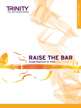 Cover image for 9780857365378 - Raise the Bar Violin Book 1: Initial to Grade 2