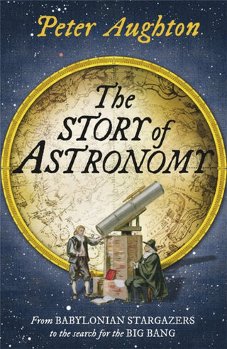 Cover image for 9780857385987 - The Story of Astronomy