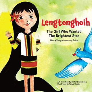 Cover image for 9780857429025 - Lengtonghoih – The Girl Who Wanted the Brightest Star