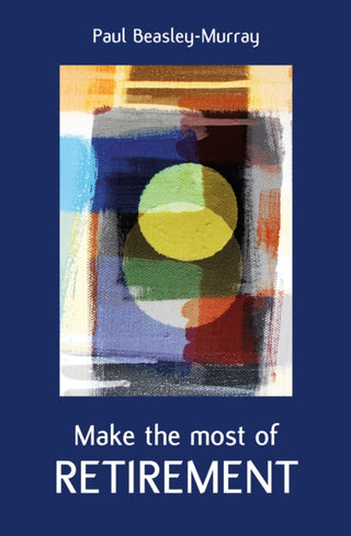 Cover image for 9780857468642 - Make the Most of Retirement
