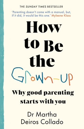 Cover image for 9780857506818 - How to Be The Grown-Up