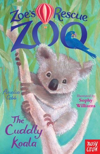 Cover image for 9780857634474 - Zoe's Rescue Zoo: The Cuddly Koala