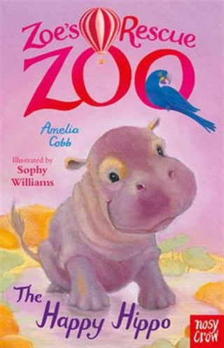 Cover image for 9780857636027 - Zoe's Rescue Zoo: The Happy Hippo