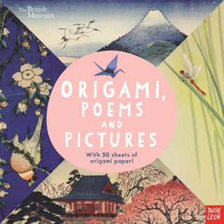 Cover image for 9780857639387 - British Museum: Origami, Poems and Pictures – Celebrating the Hokusai Exhibition at the British Museum