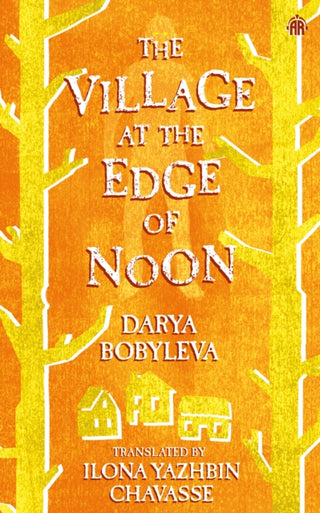 Cover image for 9780857669902 - The Village at the Edge of Noon