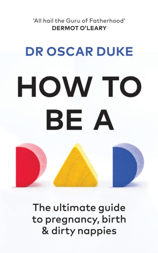 Cover image for 9780857835451 - How to Be a Dad