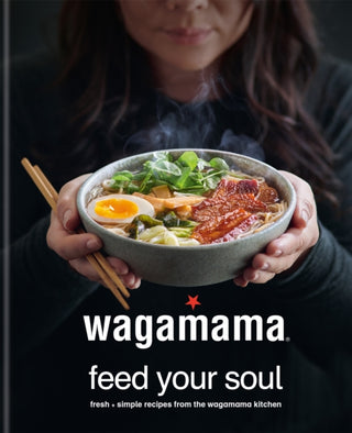 Cover image for 9780857837035 - wagamama Feed Your Soul