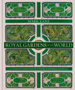 Cover image for 9780857838018 - Royal Gardens of the World