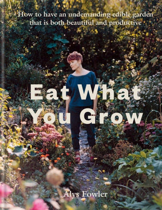 Cover image for 9780857838988 - Eat What You Grow