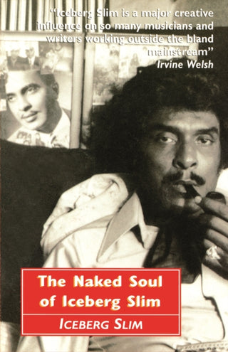Cover image for 9780857869685 - Naked Soul of Iceberg Slim