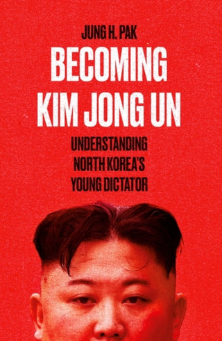 Cover image for 9780861542529 - Becoming Kim Jong Un