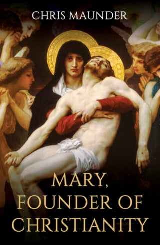 Cover image for 9780861542642 - Mary, Founder of Christianity