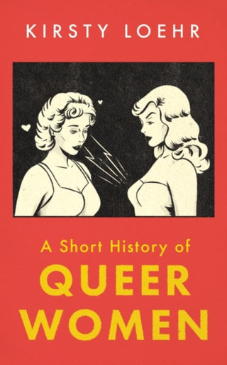 Cover image for 9780861542840 - A Short History of Queer Women