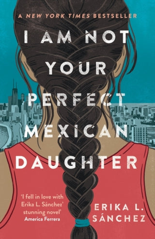 Cover image for 9780861543496 - I Am Not Your Perfect Mexican Daughter