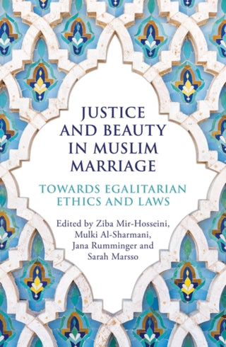 Cover image for 9780861544479 - Justice and Beauty in Muslim Marriage