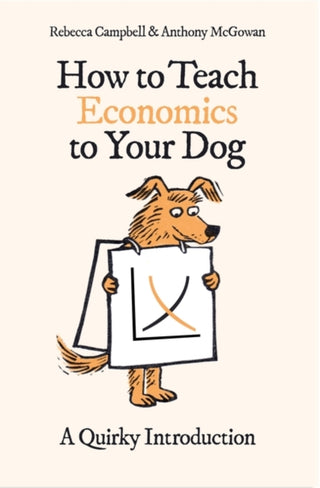Cover image for 9780861546183 - How to Teach Economics to Your Dog