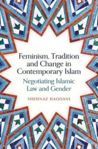 Cover image for 9780861548408 - Feminism, Tradition and Change in Contemporary Islam